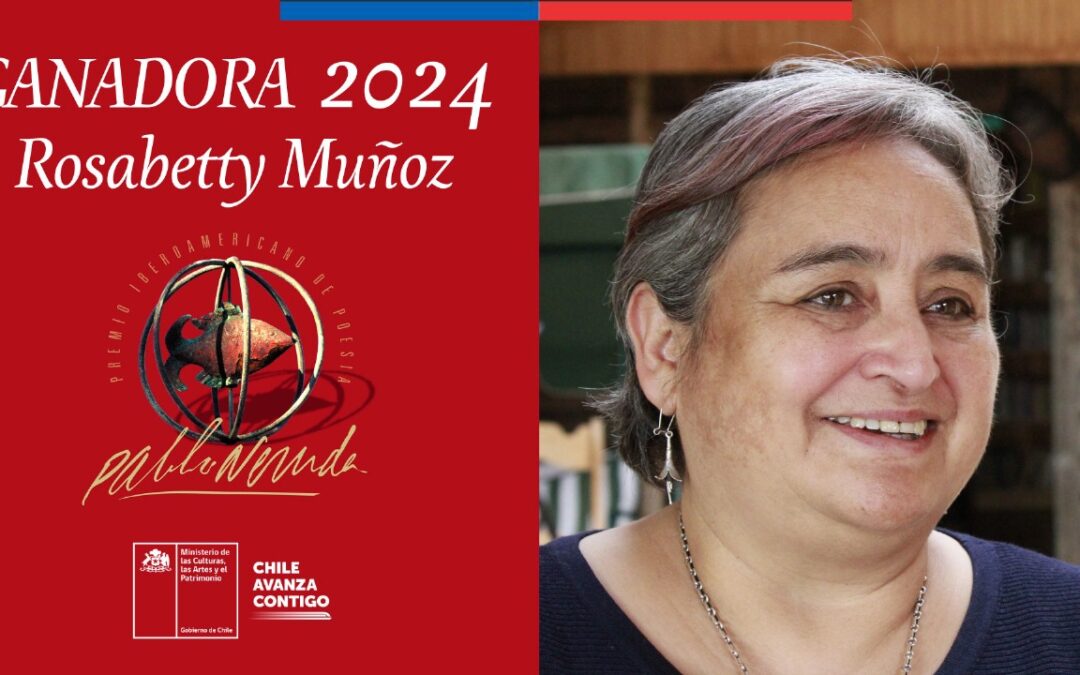 La poeta y docente chilena Rosabetty Muñoz es la nueva ganadora del Premio Iberoamericano de Poesía Pablo Neruda 2024
