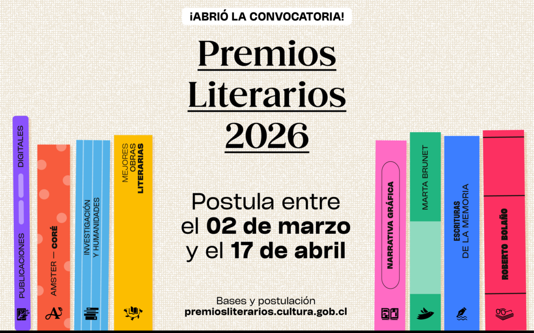 Ministerio de las Culturas abre convocatoria de los Premios Literarios 2026 y conmemora 20 años del Premio Roberto Bolaño